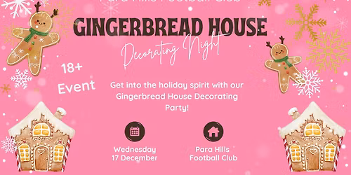 PHFC - Ladies Gingerbread House Decorating Night