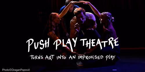 Push Play Theatre turns art into theatre