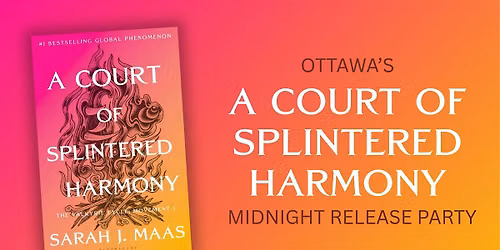 Ottawa's A Court of Splintered Harmony Midnight Release Party
