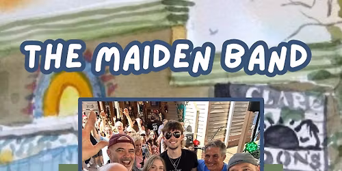 The Maiden Band returns to Clare and Don\u2019s!!