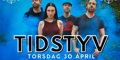 TIDSTYV \/\/ TORSDAG 30.APRIL \/\/ ST\u00d8DT BAR & SCENE