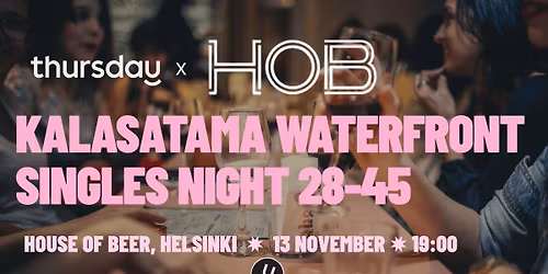 Thursday | Kalasatama Waterfront Singles | House of Beer (28-45) | Helsinki