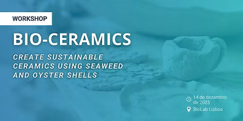 Create sustainable ceramics using seaweed and oyster shells