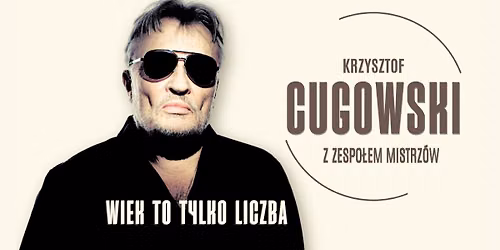 Toru\u0144: Krzysztof Cugowski - Wiek to tylko liczba
