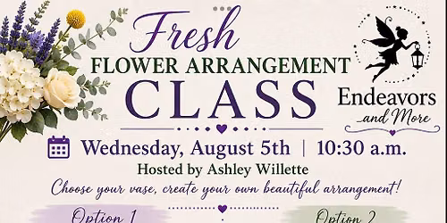 \ud83c\udf38 Fresh Flower Arrangement Class \ud83c\udf38