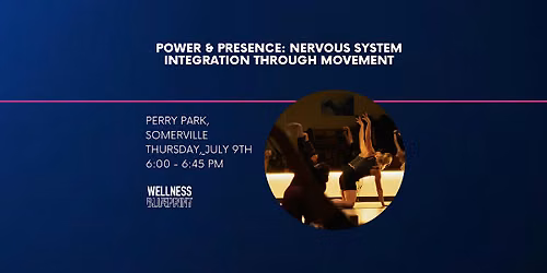 Power & Presence: Nervous System Integration Through Movement