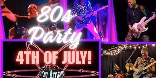 80's 4th of July! Kat Atomic Live