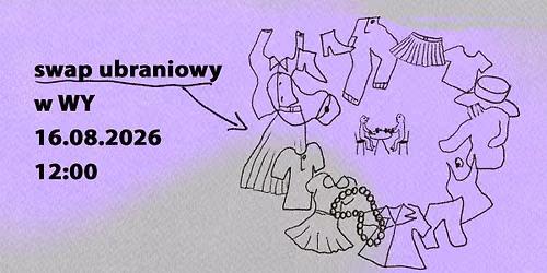 \ud83d\udc57 SWAP UBRANIOWY W WY \u267b\ufe0f 16.08.2026, godz. 12:00