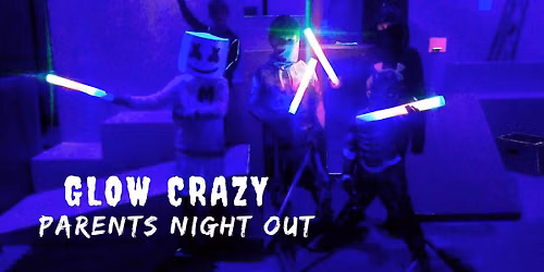 \ud83c\udf83Glow Crazy Themed Parents Night Out