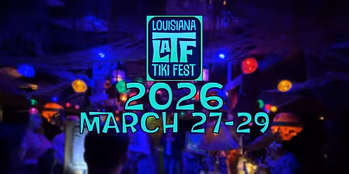 Louisiana Tiki Fest 2026