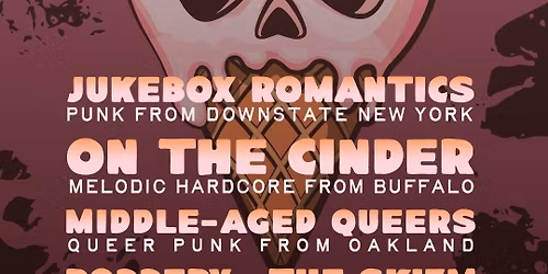 Jukebox Romantics \/ On The Cinder \/ Middle-Aged Queers \/ Robbery \/ The Skizm at 1st Republic!