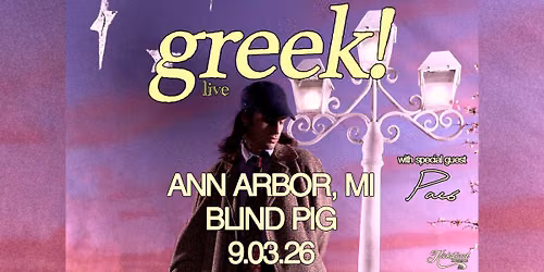 greek @ The Blind Pig | 9\/3