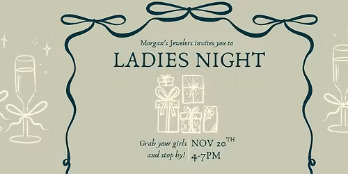 Morgan's Jewelers - Ladies Night!