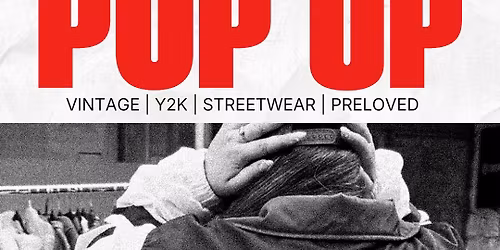 Pop up market - vintage, y2k, streetwear and preloved