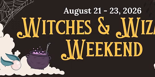 Witches & Wizards Weekend