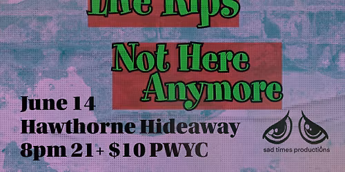 Sunday night Punk Show w\/ Sad Boy Union, Kids on Fire (WA), Life Rips (WA), Not Here Anymore
