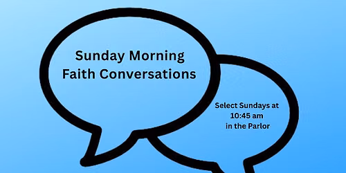 Sunday Morning Faith Conversations