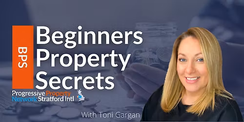 Get into Property - Beginners Property Secrets Workshop