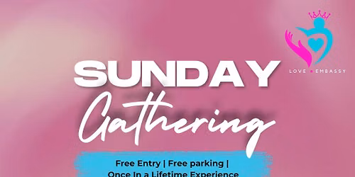 Love Embassy Sunday Gathering