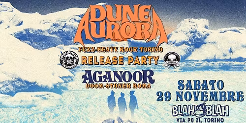 DUNE AURORA + \u2629 AGANOOR \u2629 live al Blah Blah