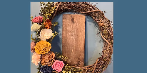 5\/13\/26 Wood Flower Wreaths at Aquila's Nest