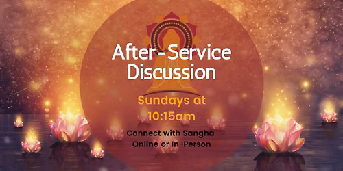 Post-Service Discussion In-Person and Online (First Service)