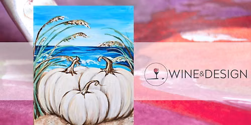 Paint & Sip: |   Harvest Tides