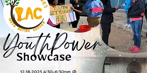 Youth Action Center: Youth Power Showcase