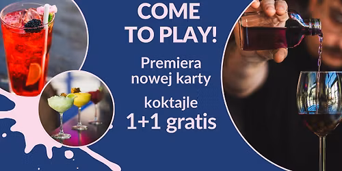 1+1 GRATIS! \ud83c\udf79 | COME TO PLAY \ud83c\udf78Nowa karta koktajlowa Lato 2026 