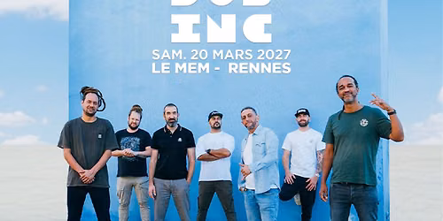 DUB INC en concert @Rennes (20.03.27) - Le MeM