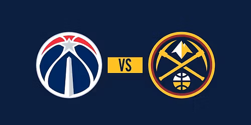 Denver Nuggets vs. Washington Wizards