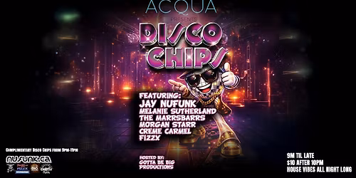 Disco Chips - April Flowers Edition - Acqua Supper Club