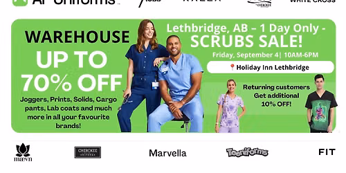Warehouse Scrubs Sale \u2013 Lethbridge, AB\u2013 1 Day Only