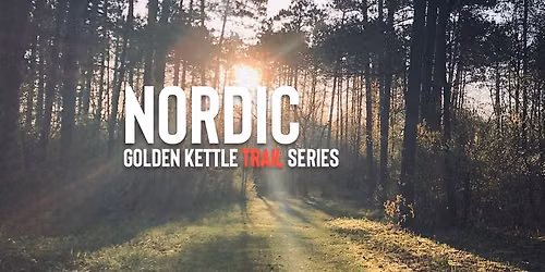 Golden Kettle Trail Series - Nordic