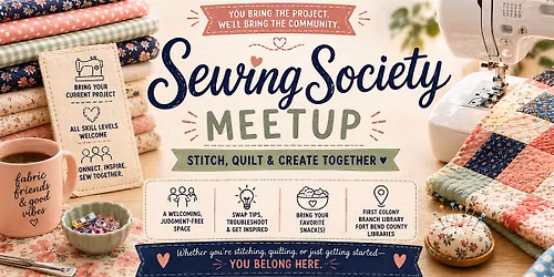 Sewing Society Meetup \u2013 Stitch, Quilt & Create Together