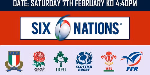 ENGLAND v WALES 6 NATIONS on Saturday 7th February k-off 4.40pm