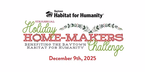 Baytown Habitat's Holiday Home-Makers Challenge