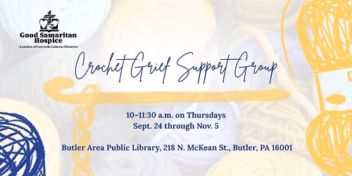 Good Samaritan Hospice Crochet Grief Support Group