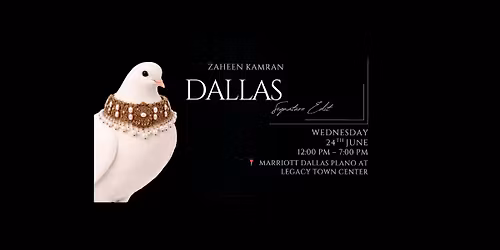Zaheen Kamran Dallas Jewellery Exhibition | Bridal & Luxury Edit