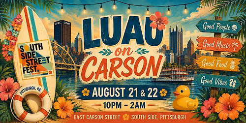 South Side Street Fest Presents: Luau on Carson!