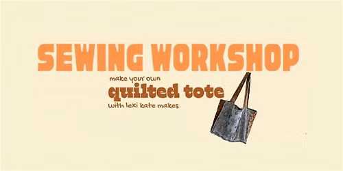 Sewing Workshop with Lexi Kate Makes