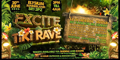 Excite - Tiki Rave (Elysium Sunderland)