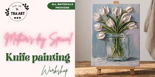 MOTHERS DAY SPECIAL KNIFE PAINTING