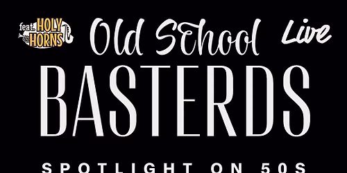 Old School Basterds \/ Freier Eintritt
