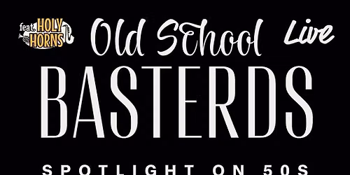 Old School Basterds \/ Freier Eintritt