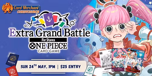 Card Merchant Christchurch - One Piece Extra Grand Battle for Stores 2026 May