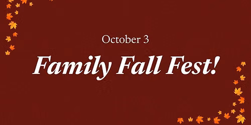 Family Fall Fest!