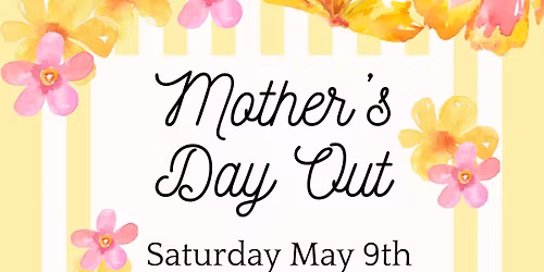 Mother\u2019s Day Out 