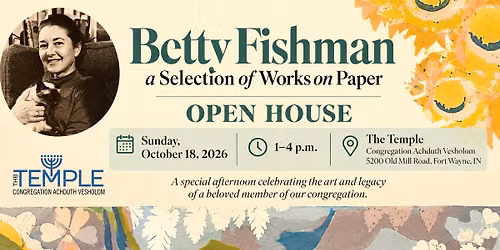 OPEN HOUSE \u2014 BETTY FISHMAN: A SELECTION OF WORKS ON PAPER