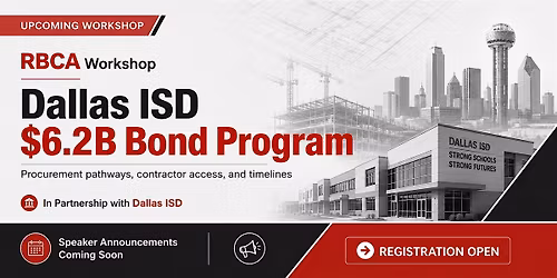 RBCA Workshop \u2014 Dallas ISD $6.2B Bond Program